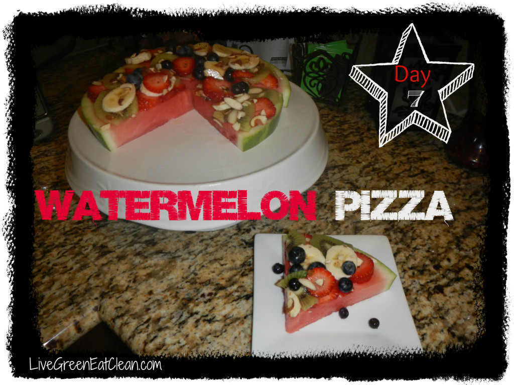 Day 7 - Watermelon Pizza - Blog